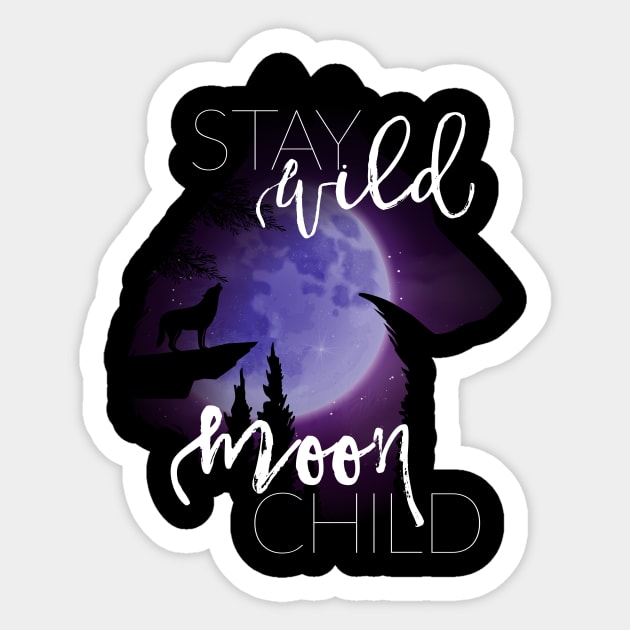 Stay Wild Moon Child Sticker by erinpriest